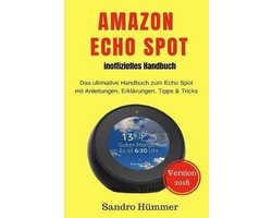 Amazon Echo Spot - inoffizielles Handbuch