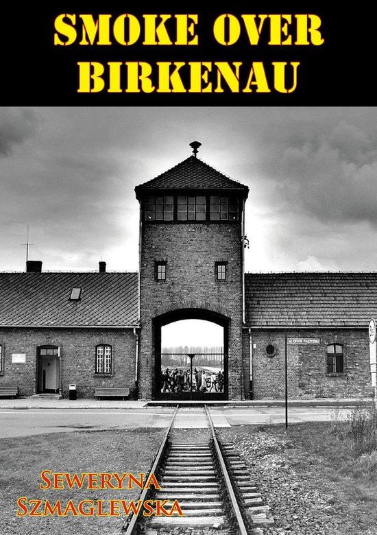 Smoke Over Birkenau [Illustrated Edition] - cover