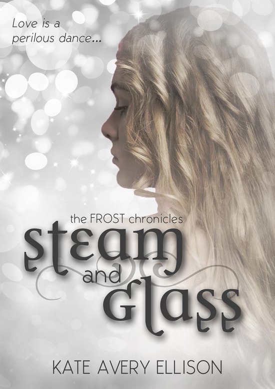 The Frost Chronicles 6 - Steam and Glass - cover