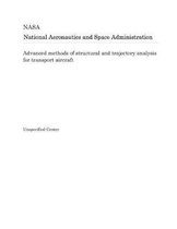 Advanced Methods of Structural and Trajectory Analysis for Transport Aircraft