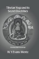 Tibetan Yoga and Its Secret Doctrines