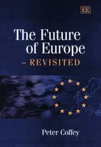 The Future of Europe â€“ Revisited