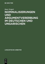 Linguistische Arbeiten- Nominalisierungen und Argumentvererbung im Deutschen und Ungarischen