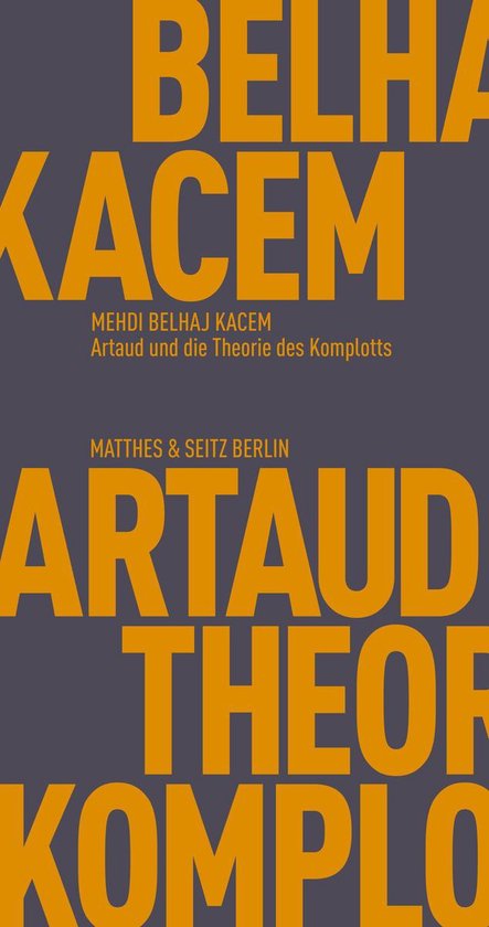 Fröhliche Wissenschaft 120 - Artaud und die Theorie des Komplotts