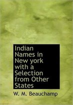 Indian Names in New York with a Selection from Other States