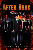 After Dark - After Dark: Chicago Fire