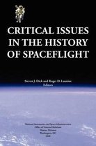 Critical Issues in the History of Spaceflight (NASA Publication SP-2006-4702)