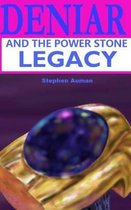 Deniar and the Power Stone Legacy