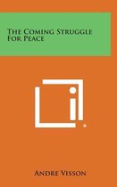 The Coming Struggle for Peace