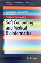 SpringerBriefs in Applied Sciences and Technology - Soft Computing and Medical Bioinformatics