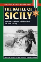 Stackpole Military History Series - The Battle of Sicily