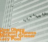 Uwe Oberg, Christof Thewes, Michael Griener - Lacy Pool (CD)