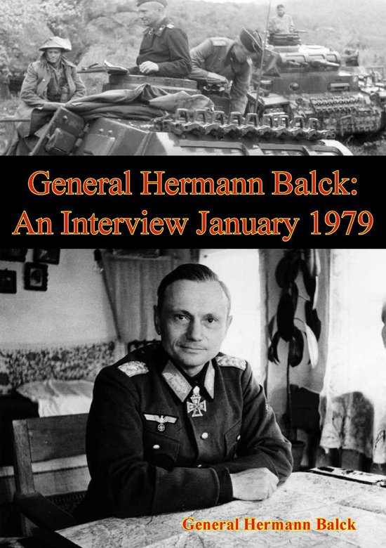 General Hermann Balck: An Interview January 1979 - cover
