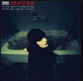 Love Of Lesbian - 1999 O Como Generar Incendios de Nieve Con una Lup