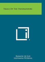 Trails of the Troubadours