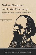 Stanford Studies in Jewish History and Culture - Nathan Birnbaum and Jewish Modernity
