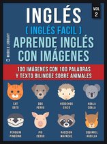 Foreign Language Learning Guides - Inglés ( Inglés Facil ) Aprende Inglés con Imágenes (Vol 2)