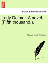 Lady Delmar. a Novel. (Fifth Thousand.).