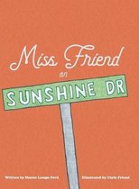 Miss Friend on Sunshine Dr