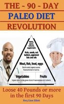 The 90 Day Paleo Diet Revolution