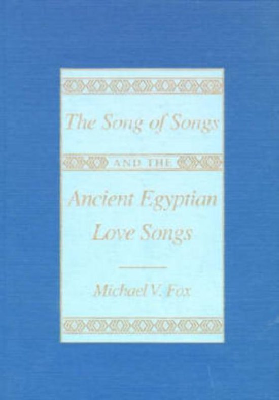 Song of Songs & Ancient Egyptian Love Songs 9780299100940 Michael V