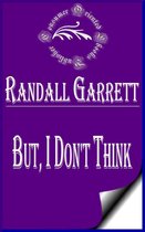 Randall Garrett Books - But, I Don't Think (Illustrated)
