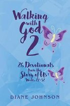 Walking with God 2: 26 Devotionals from the Story of Us