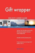 Gift Wrapper Red-Hot Career Guide; 2507 Real Interview Questions