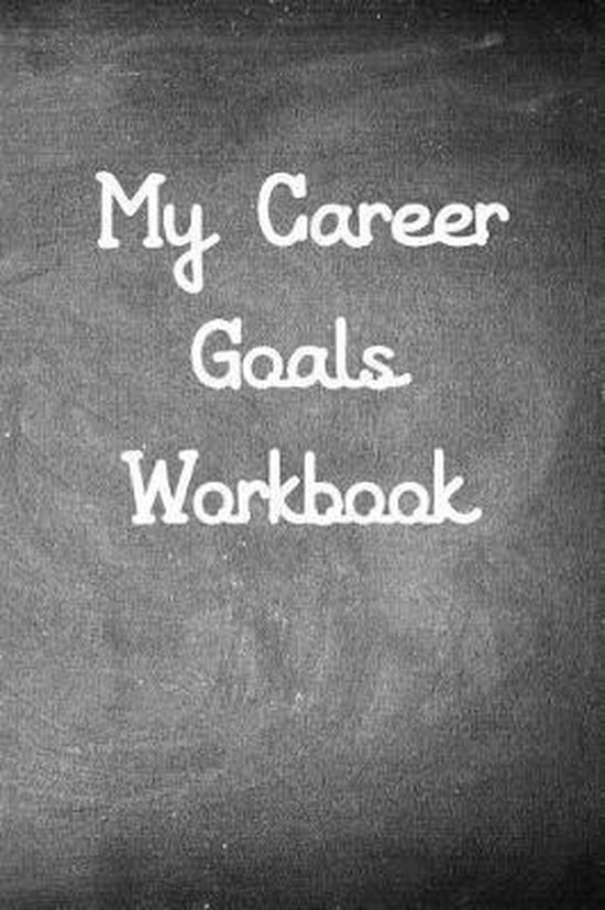 My Career Goals Workbook, Wj Journals 9781790565399 Boeken