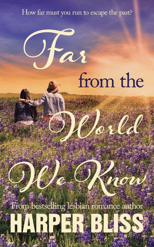 Twee vrouwen staan in een veld met paarse bloemen. De tekst luidt: "Far from the World We Know" en "HARPER BLISS".