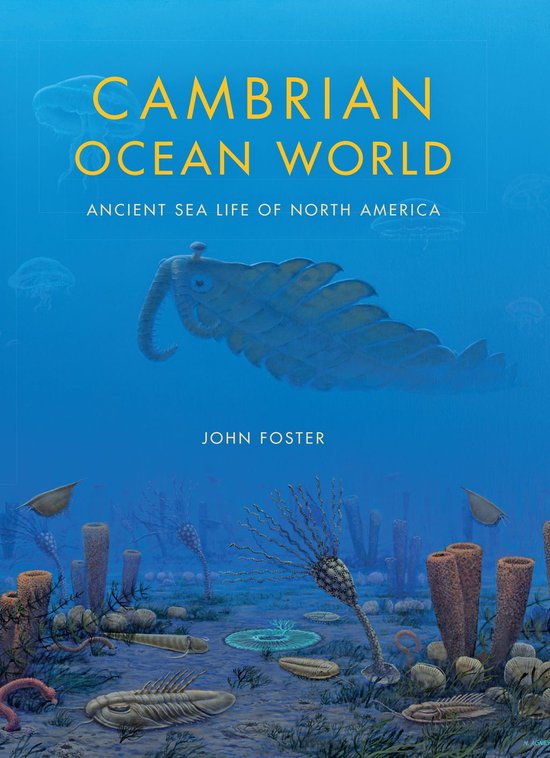 Cambrian Ocean World Cambrian Ocean World: Ancient Sea Life  ... - cover