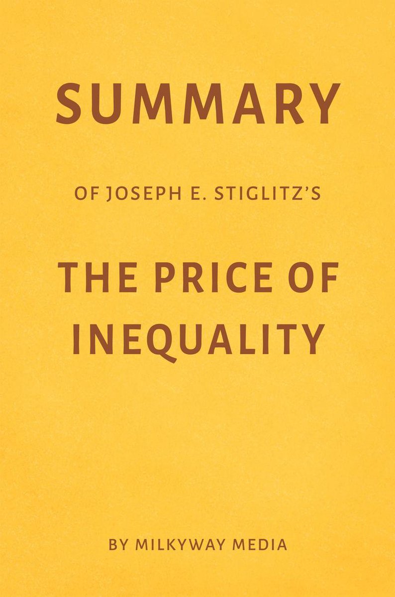 Price　of　Media　Joseph　Stiglitz's　E.　of　Summary　(ebook),　Milkyway　The　Inequality　|...