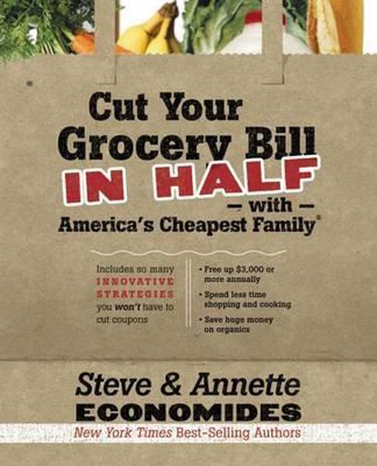 Cut Your Grocery Bill in Half with America's Cheapest Family - cover