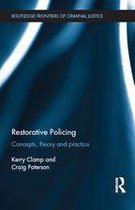 Routledge Frontiers of Criminal Justice - Restorative Policing