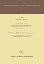 Vitamin-B12 - Stoffwechsel Von Granulozyten Einbau Und Subzelluleare Verteilung Von Vitamin B12 in Grabulozyten Und CML-Granulozyten