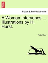 A Woman Intervenes ... Illustrations by H. Hurst.