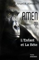 AMEN ou L'Enfant et La Bete