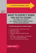 What To Expect When You Go To Court