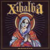 Xibalba - Madre Mis Gracias Por Las Dias (CD)