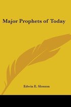 Major Prophets of Today
