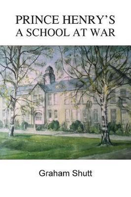 Prince Henry's - A School at War - cover