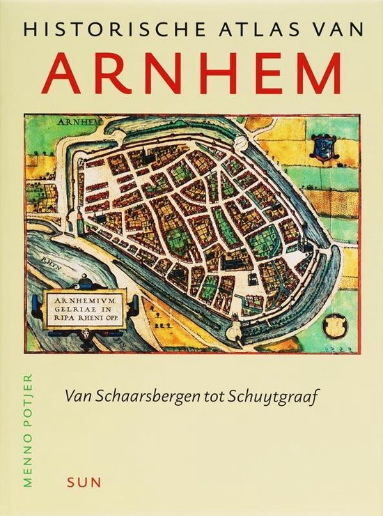 Cover van het boek 'Historische Atlas van Arnhem' van M. Potjer en  Potjer
