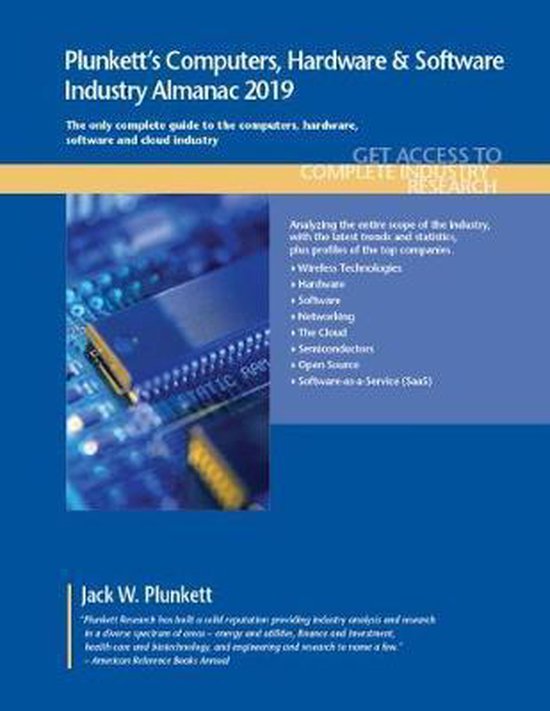Plunkett's Industry Almanacs- Plunkett's Computers, Hardware & Software Industry Almanac 2019