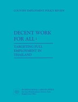 Decent Work for All. Targeting Full Employment in Thailand