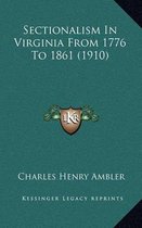 Sectionalism in Virginia from 1776 to 1861 (1910)