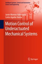 Intelligent Systems, Control and Automation: Science and Engineering 88 - Motion Control of Underactuated Mechanical Systems
