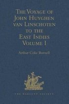 The Voyage of John Huyghen Van Linschoten to the East Indies