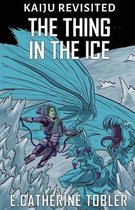 The Thing in the Ice