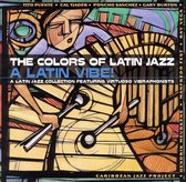 A Latin Vibe!: The Colors Of Latin Jazz