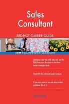 Sales Consultant Red-Hot Career Guide; 2499 Real Interview Questions
